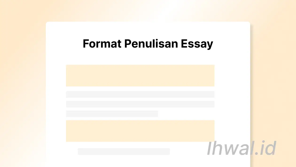 Format Penulisan Essay dan Contoh Penerapannya Format Penulisan Essay dan Contoh Penerapannya