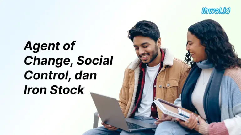 Agent of Change, Social Control, dan Iron Stock