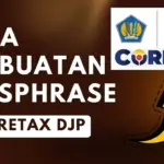Cara Membuat Passphrase Coretax dan Mengatasi Lupa Passphrase