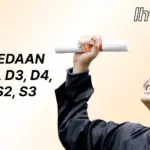 Mengenal Pengertian Jenjang D1, D2, D3, D4, S1, S2 dan S3