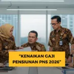 Kabar Kenaikan Gaji Pensiunan PNS 2026 Valid? Ini Info Resminya