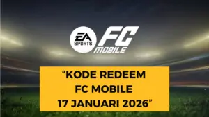 Kode Redeem FC Mobile 17 Januari 2026: EA Sports Rilis Deretan Hadiah Spesial Sambut Event TOTY