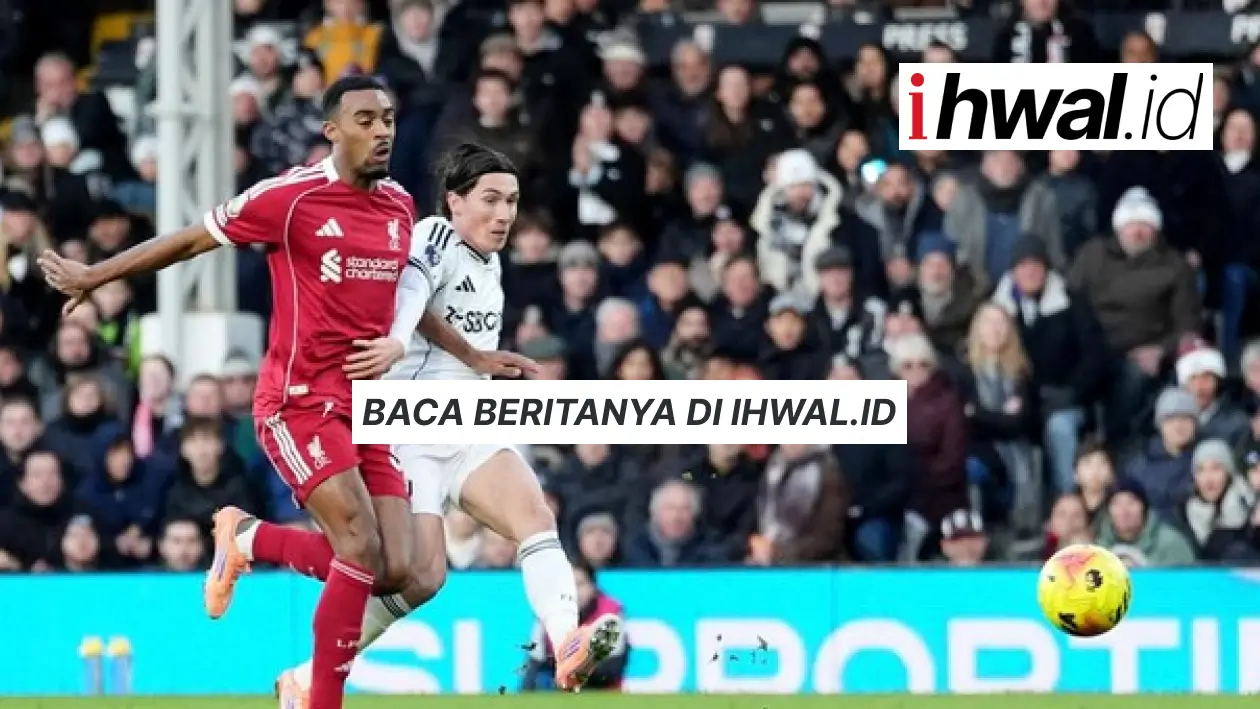 Hasil Babak Pertama Liverpool Tertinggal 0-1 dari Fulham – Ihwal.id