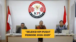Seleksi KPI Pusat: Pendaftaran Calon Anggota Periode 2026-2029 Hampir Ditutup