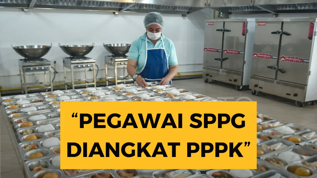 Pegawai SPPG Jadi PPPK: Proses Dimulai Kapan? Simak Disini Pegawai SPPG Jadi PPPK: Proses Dimulai Kapan? Simak Disini